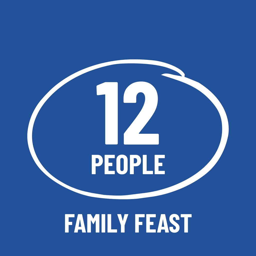 FAMILY FEAST - Serves 12